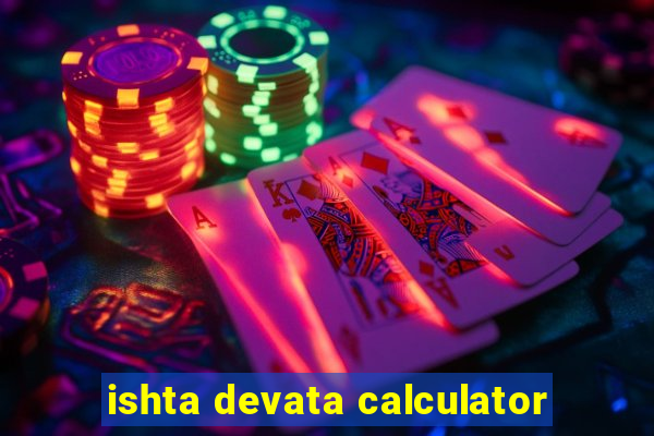 ishta devata calculator